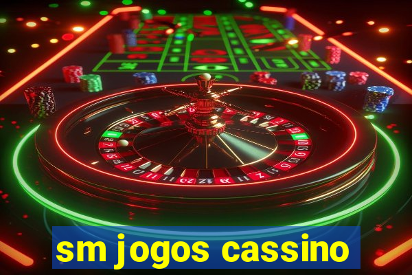 sm jogos cassino
